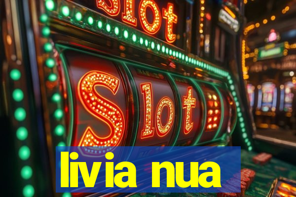livia nua